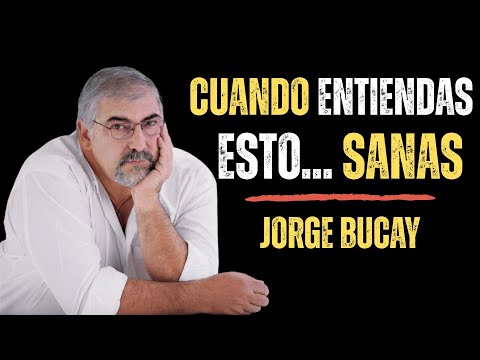 Por Qué Sigues Sufriendo… y Cómo Empezar a Sanar de Verdad - Jorge Bucay |