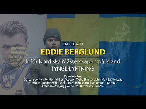 EDDIE BERGLUND | Inför Nordiska Mästerskapen 2025 | TYNGDLYFTNING SANDVIKEN AK