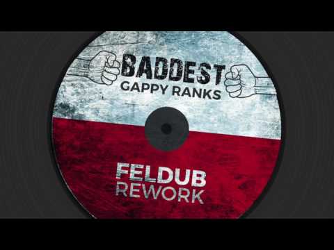 Gappy Ranks - Baddest (Feldub rework)