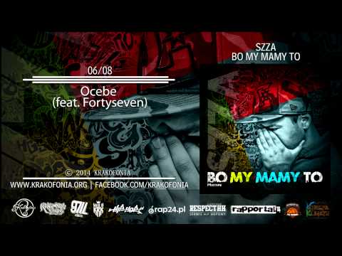 06. Szza - Ocebe (feat. Fortyseven)