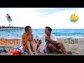 Do Girls Prefer Tall Or Short Guys Beach Interview