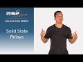 Relay Series Ep 4 - Solid State Relays Explained