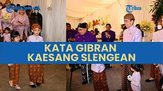 Jadi Juru Bicara Keluarga, Gibran Sebut Kaesang Memiliki Citra sebagai Anak yang 'Slengean'