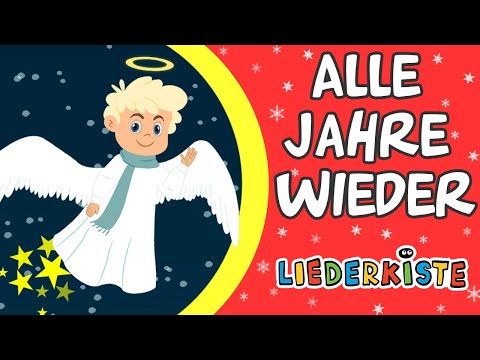 Alle Jahre Wieder - Weihnachtslieder zum Mitsingen | Liederkiste