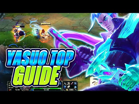 YASUO TOP GUIDE: HOW TO PLAY HIM TOP!