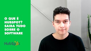 O que é HubSpot? Saiba tudo sobre o software