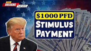 $1000 PFD Stimulus Payment 2025 – Full October 2025 Payout Schedule Released
