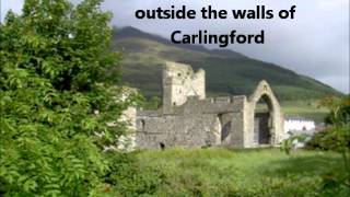 The Beauty of Carlingford, Co.Louth Ireland