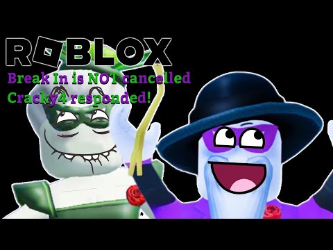 Roblox Break In 3 is NOT Cancelled! | Cracky4 Responded about Break In!