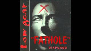 Low Gear - 4. Fathole