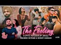 The Feeling Love Mashup 2022 Sidhu Moosewala Ap Dhillon B Praak Mahesh Suthar Sunny Hassa