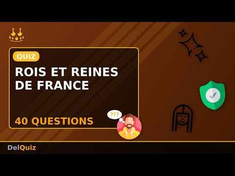 🏰 Quiz Rois et Reines de France — 40 Questions sur les Souverains Français !