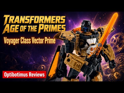Transformers Age of the Primes Voyager Class VECTOR PRIME Video Review