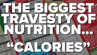 &quot;Calories&quot; Are The Biggest Travesty To Nutrition Science ft. Benjamin Bikman