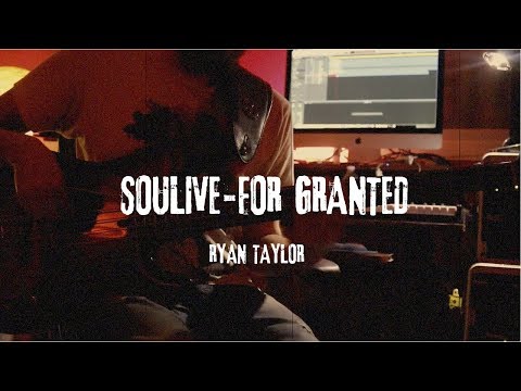 For Granted (Soulive) Ryan Taylor