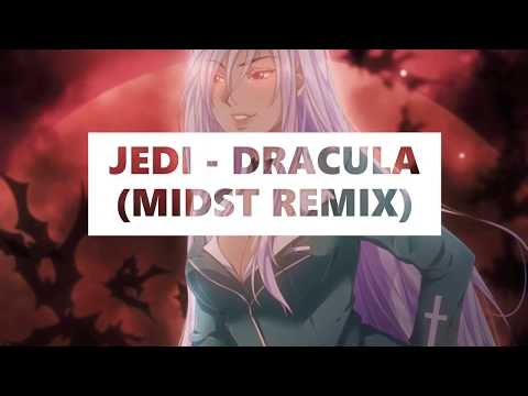 Jedi - Dracula (Midst Remix)