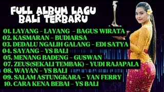 Download lagu FULL LAGU BALI TERBARU// LAYANG-LAYANG/KASMARAN/ZEUS(SEKALI TEMBAK)/SALAM ASTUNGKARA/MENANG BADENG  mp3