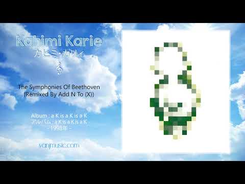 Kahimi Karie (カヒミ・カリィ) - The Symphonies Of Beethoven (Remixed By Add N To (X))