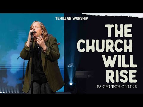The Church Will Rise (Live) - Tehillah Worship