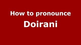 How to pronounce Doirani