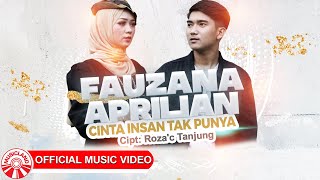 Download lagu Fauzana Feat. Aprilian - Cinta Insan Tak Punya [  HD] mp3