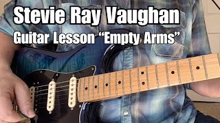STEVIE RAY VAUGHAN Guitar Lesson EMPTY ARMS