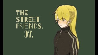 ステッカー遅くなってごめんね【THE STREET FRIENDS. #7】