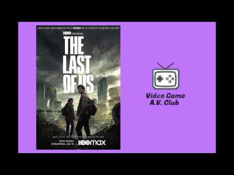 Video Game A.V Club | The Last of Us Episode 1