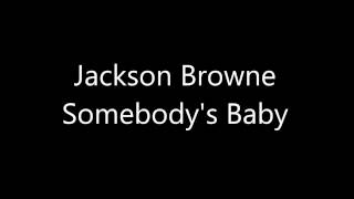 Jackson Browne Somebody's Baby