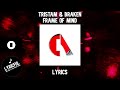 Tristam & Braken - Frame of Mind | Lyrics