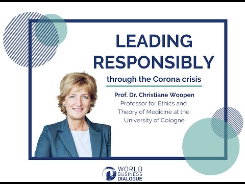 Christiane Woopen - Leading Responsibly Through the Corona crisis