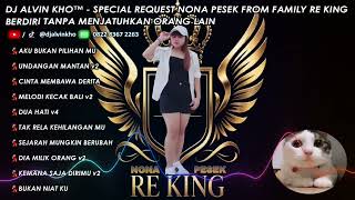 Download lagu DJ ALVIN KHO™ - SPECIAL REQUEST NONA PESEK FROM FAMILY RE KING mp3 Download lagu DJ ALVIN KHO™ - SPECIAL REQUEST NONA PESEK FROM FAMILY RE KING mp3