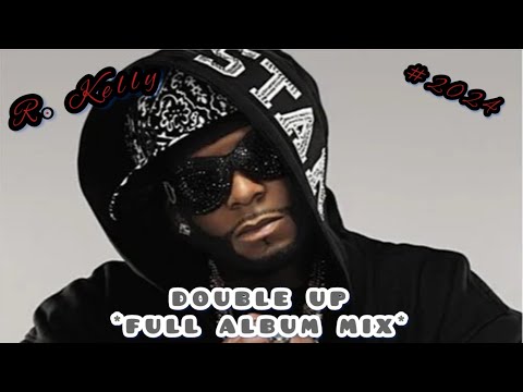 R. Kelly - Double Up (2007) *FULL ALBUM MIX* #rkelly #freerkelly #mix #rkellymix