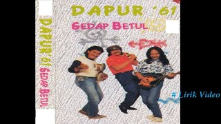 Download lagu Dapur 61 ~Sedap Betul ~Lirik mp3