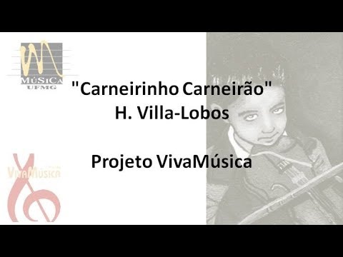 "Carneirinho Carneirão" - H. Villa-Lobos
