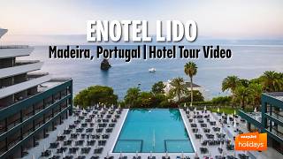 Enotel Lido - Madeira, Portugal | Hotel Tour Video