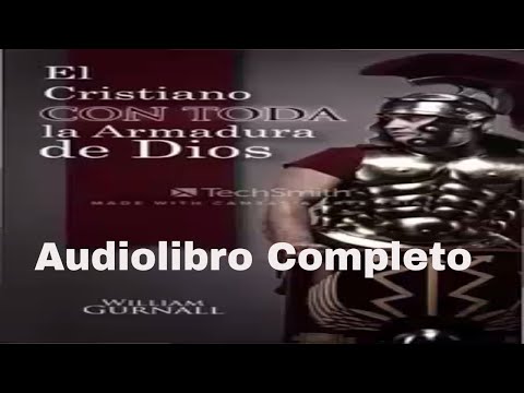 El Cristiano con Toda la Armadura de Dios - Audiolibro Completo
