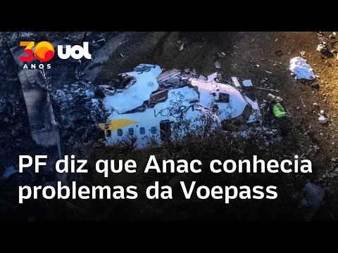 Voepass: PF diz que Anac conhecia problemas da cia aérea e indicia 16 pessoas pela queda do avião