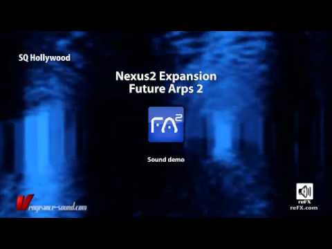 refx.com Nexus² - Future Arps vol.2 Expansion Video