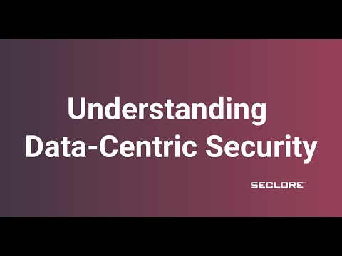 Understanding Data-Centric Security | Seclore