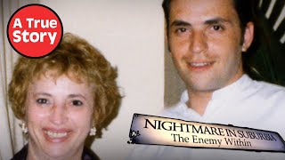 Nightmare in Suburbia: The Enemy Within S4E5 | A True Story