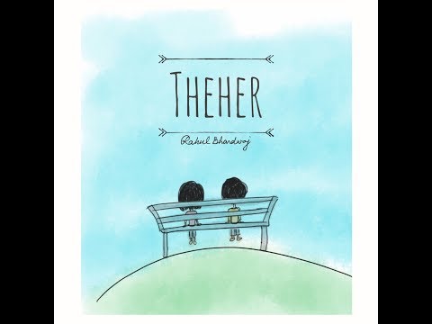 Theher - Rahul Bhardwaj