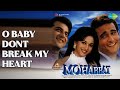 O Baby Dont Break My Heart Mohabbat Abhijeet Kavita Krishnamurthy Songs