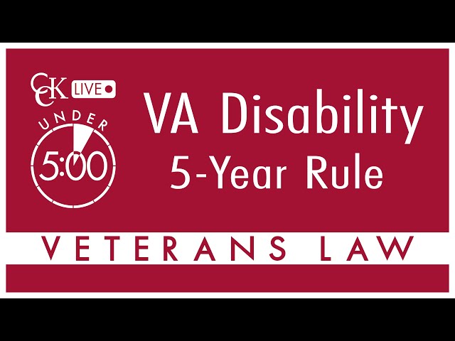 VA Disability 5 Year Rule Explained