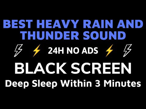 Heavy Rain And Thunder Sound For Deep Sleep Within 3 Minutes - Black Screen | Sound In 24H