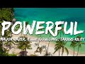 Major Lazer, Ellie Goulding, Tarrus Riley - Powerful (Lyrics)