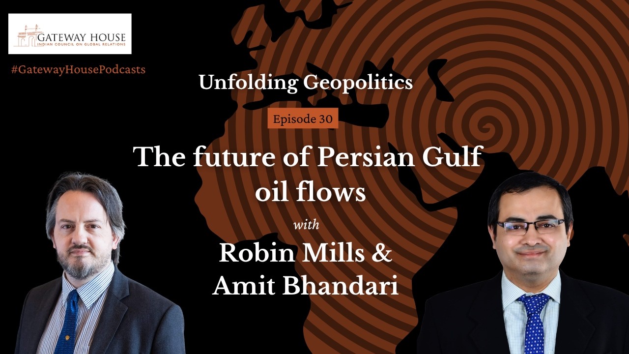 Unfolding Geopolitics Episode 30 | The future of oil flows in the Persian Gulf