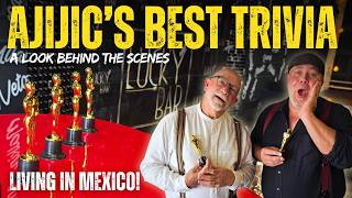 AJIJIC's BEST TRIVIA NIGHT? We think so! Behind the scenes of "Truly Remarkable Trivia" @ Lucky Bar!