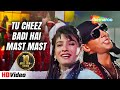 Tu Cheez Badi Hai Mast Mast Bollywood Popular Song Mohra 1994 Akshay Raveena Udit Narayan