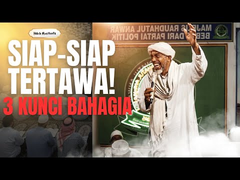 GET READY TO LAUGH! Habib Musthofa Al Haddar Reveals 3 Keys to a Happy Life (So Hilarious)